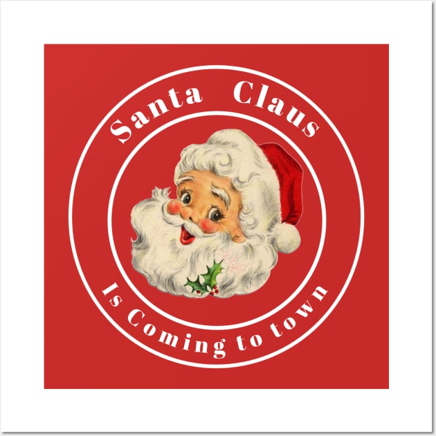 Festive Holiday Santa claus is coming to town Wall Art by charlielove